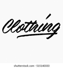 Clothing. Ink hand lettering. Modern brush calligraphy. Handwritten phrase. Inspiration graphic design typography element. Cool simple vector sign.