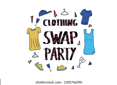 Clothing Swap Party lettering with doodle style decoration. Quote for clothes, shoes and accessories exchange event. Handwritten phrase with fashion and holiday design elements. Vector illustration. 