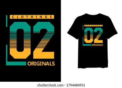 Clothings 02 originals, urban stylish t-shirt and apparel trendy design and typography lettering, print, vector, illustration design.
