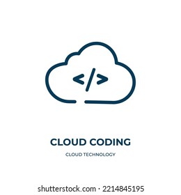 Cloud coding icon. Linear vector illustration from cloud technology collection. Outline cloud coding icon vector. Thin line symbol for use on web and mobile apps, logo, print media.