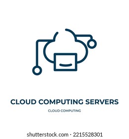 Cloud computing servers icon. Linear vector illustration from cloud computing collection. Outline cloud computing servers icon vector. Thin line symbol for use on web and mobile apps, logo, print 