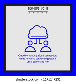 Cloud computing, users connacted icon  vector icon