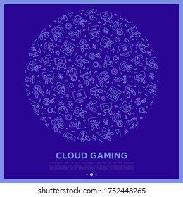 Cloud gaming concept in circle with thin line icons: play on laptop, 120 FPS, low-latency gameplay, gamepad, wi-fi, live streaming, game controller, 5G technology. Vector illustration.