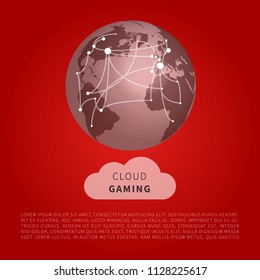 Cloud Gaming Design Concept with World Map connections - Digital Network Connections, Technology Background