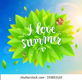 Cloud of Green Leaves with Beetle, Dew, Sunshine and Blurred Blue Sky. Lettering I Love Summer