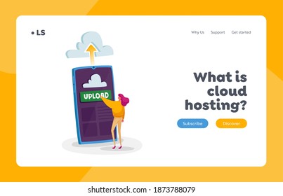 Cloud Hosting Landing Page Template. Tiny Female Character Upload File Push Button at Huge Smartphone Screen, Virtual Storage, Businesswoman Use Server for Mobile Phone. Cartoon Vector Illustration