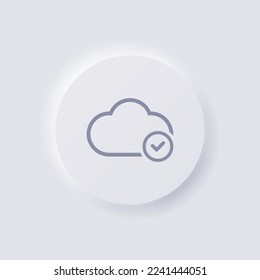 Cloud icon with Check mark symbol, White Neumorphism soft UI Design for Web design, Application UI and more, Button, Vector.