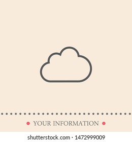 Cloud icon for your web site design, logo, app, UI. Vector illustration . Wheather line.The sign of a cloud. The symbol of a cloud.