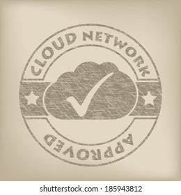 Cloud network approved grunge seal on light background