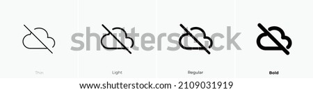 cloud off icon. Thin, Light Regular And Bold style design isolated on white background