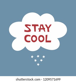 Cloud with raindrops in the form of stars and text Stay Cool. Card, poster, sticker, banner, print. Vector illustration.