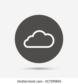 Cloud sign icon. Data storage symbol. Gray circle button with icon. Vector