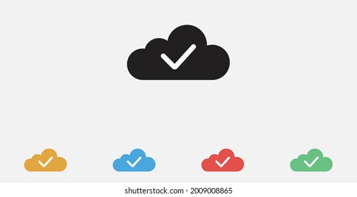 Cloud storage icon. Vector icon. Clouds with check icon. Check mark cloud. Clouds icon. Loading is complete. Set of colorful flat design icons