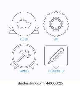 Cloud, sun and thermometer icons. Hammer linear sign. Award medal, star label and speech bubble designs. Vector