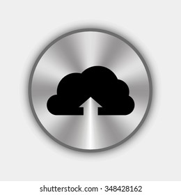 cloud upload application vector icon - round metallic button cloud upload application vector icon - round metallic button