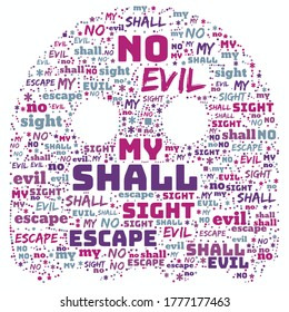 Cloud of words made of the sentence No Evil Shall Escape My Sight