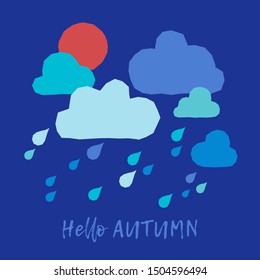 Clouds and rain. Hello Autumn! Vector illustration. Can be used for wallpaper, textile, invitation card, wrapping, web page. background.