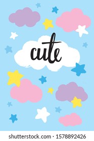 Clouds, stars, sky. Typography Cute. Vector illustration. Dry brush stroke effect.