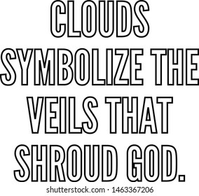 clouds symbolize the veils that shroud god