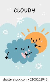 Cloudy sky card. Cute cloud and sun together. Child weather poster