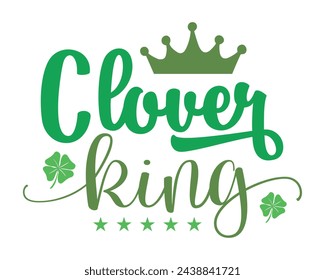 Clover king typography t-shirt design