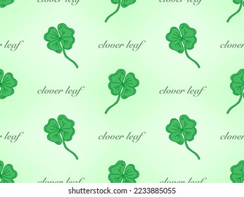 Clover leaf cartoon character seamless pattern on green background