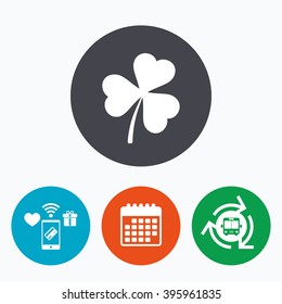 Clover with three leaves sign icon. Trifoliate clover. Saint Patrick trefoil symbol. Mobile payments, calendar and wifi icons. Bus shuttle.