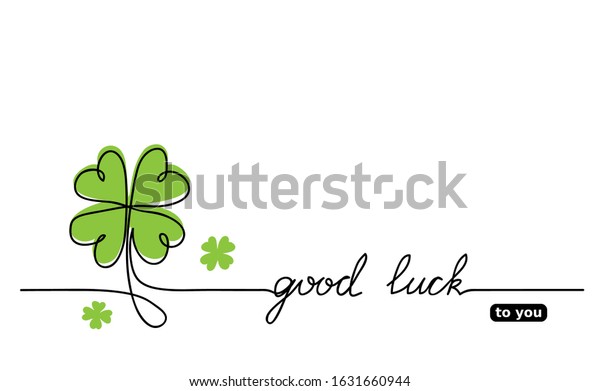Clover vector\
sketch.  Good luck lettering, signature, quote. Lucky, fortune,\
good luck wishes. One continuous line drawing background, banner,\
illustration, simple\
design.