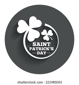 Clovers in circle with three leaves sign icon. Saint Patrick trefoil shamrock symbol. Circle flat button with shadow. Modern UI website navigation. Vector