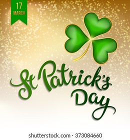 Clovers and original lettering St. Patricks Day on a gold background.  Illustration for St. Patrick's day  posters, greeting cards, print and web projects.