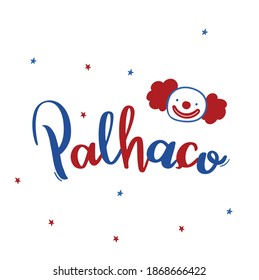 Palhaço. payaso. Caligrafía con letras a mano portuguesas brasileñas con dibujos de payaso. Vector.