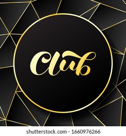 Club brush lettering. Vector stock illustration for card