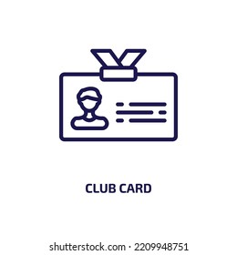 Club Card Icon From Business Collection. Thin Linear Club Card, Card, Club Outline Icon Isolated On White Background. Line Vector Club Card Sign, Symbol For Web And Mobile