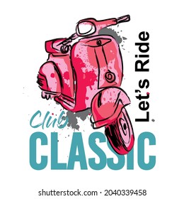 Club Classic Let's Ride With Scooter Illustration Icon, Typography Illustration