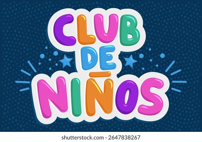 Club de Ninos, Kids Club texto de tradução espanhol, sala de jogos diversão crianças área Playful e vibrante sinal arredondado letras pontilhadas fundo azul