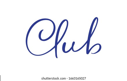 Club handwritten vector calligraphy text. Hand drawn lettering word. For card, logo, banner, poster design concept. Vector illustration.