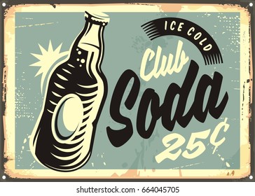 Club Soda Promotional Retro Tin Sign With Bottle Of Water And Creative Lettering On Old Worn Metal Texture. Vector Image.