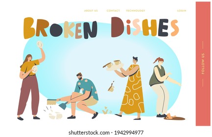 Clumsy Characters Break Dishes Landing Page Template. Men or Women Breaking Plates Smithereens with Small Pieces Scatter around. Clumsiness, Accident with Porcelain. Cartoon People Vector Illustration