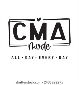 cma mode all day every day background inspirational positive quotes, motivational, typography, lettering design