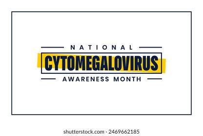 CMV Awareness Month Congenital cytomegalovirus Month Holiday Concept Vector