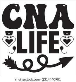 Cna Life t-shirt design vector file svg