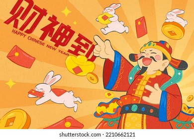 Afiche de CNY. Fondo radial naranja ilustrado con Caishen apuntando hacia una dirección hacia donde los conejos rojos bolsillos, monedas y lingotes de oro salen volando. Texto: Dios de la riqueza ha llegado.