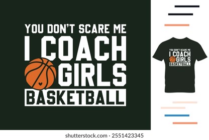 I coach girls basketball t shirt design