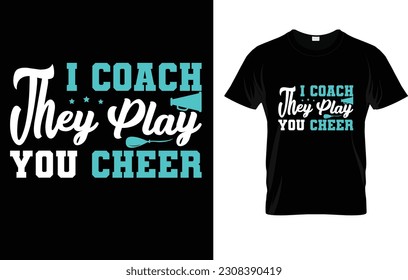 I Coach They Play You Cheer Coaching T-Shirt svg