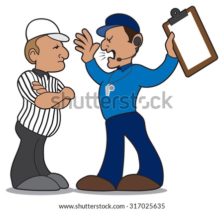 Coach yelling at referee because he disagrees with recent call