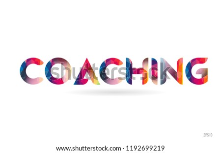 coaching colored rainbow word text suitable for card, brochure or typography logo design