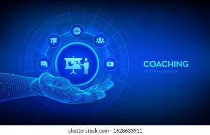 Coaching icon in robotic hand. Coaching and mentoring concept on virtual screen. Personal development. Education and e-learning. Webinar, online training courses. Vector illustration.