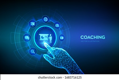 Coaching and mentoring concept on virtual screen. Personal development. Education and e-learning. Webinar, online training courses. Robotic hand touching digital interface. Vector illustration.