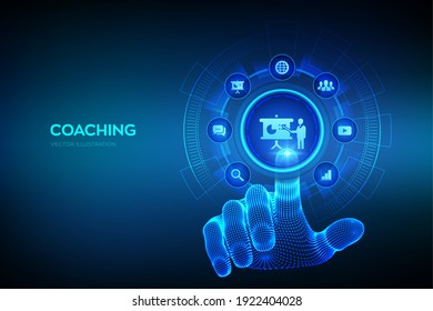 Coaching and mentoring concept on virtual screen. Personal development. Education and e-learning. Webinar, online training courses. Robotic hand touching digital interface. Vector illustration.