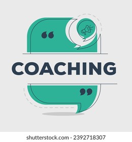 (Coaching) text written in speech bubble, Vector illustration.